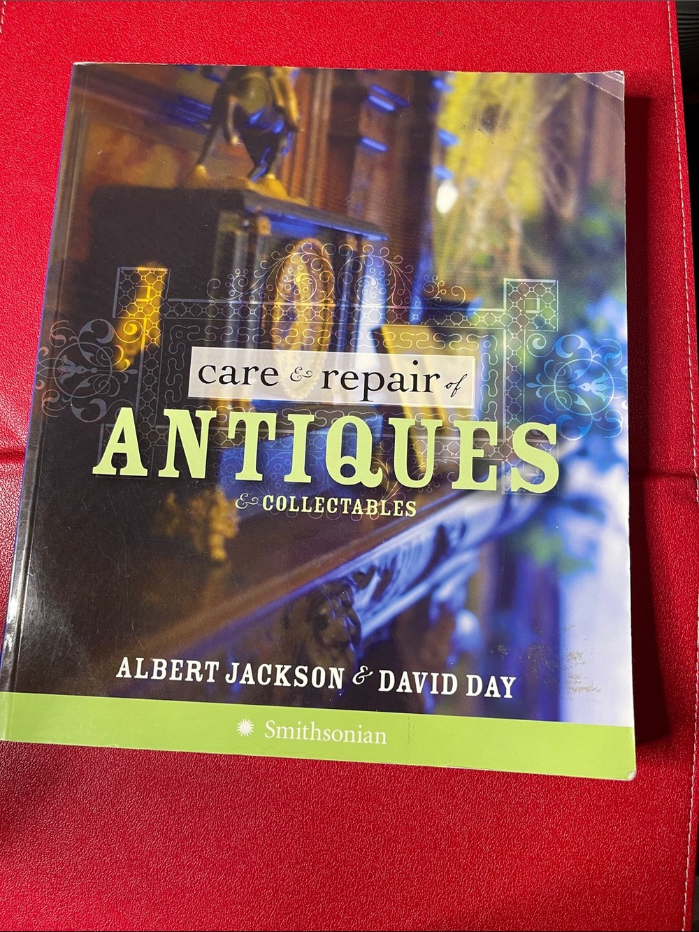 Care & Repair of Antiques & Collectables - Green Cover